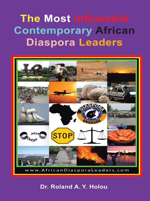 Title details for The Most Influential Contemporary African Diaspora Leaders by Dr. Roland A. Y. Holou - Available